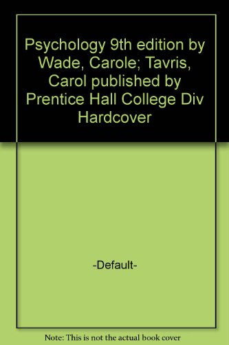 Psychology 9th edition by Wade, Carole; Tavris, Carol published by Prentice Hall College Div Hardcover