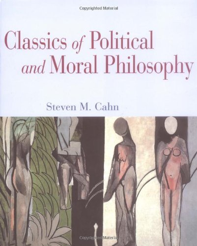 Classics of Political and Moral Philosophy 1st edition by Cahn, Steven M. published by Oxford University Press, Inc. Paperback