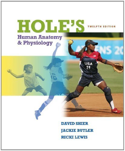 Hole's Human Anatomy & Physiology 12th edition by Shier, David; Butler, Jackie; Lewis, Ricki published by McGraw-Hill Science/Engineering/Math Hardcover