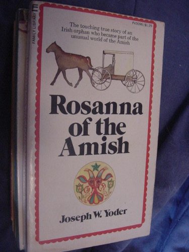 Rosanna of the Amish Joseph W Yoder Family Library Paperback Fv3096 1973