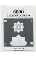 The 6800 Microprocessor (Merrill's International Series in Electrical and Electronics) Facsimile edition by Quinn, Jack published by Merrill Pub Co Hardcover