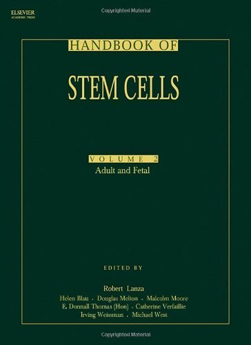Handbook of Stem Cells, Two-Volume Set: Volume 1-Embryonic Stem Cells; Volume 2-Adult & Fetal Stem Cells (v. 1) by Lanza, Robert; Weissman, Irving; Thomson, James; Pedersen, R published by Academic Press Hardcover
