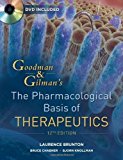 Goodman and Gilman's The Pharmacological Basis of Therapeutics, Twelfth Edition 12th edition by Brunton, Laurence; Chabner, Bruce; Knollman, Bjorn published by McGraw-Hill Professional Hardcover