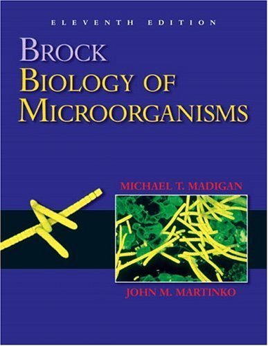 Brock Biology Of Microorganisms 11th EDITION 11th edition by John; M., Madigan, Michael John; Martinko published by Lebanon, Indiana, U.S.A.: Pren Hardcover