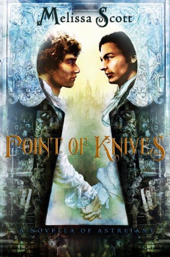 Point of Knives: A Novella of Astreiant (The Novels of Astreiant)