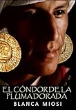 El cóndor de la pluma dorada (Spanish Edition)