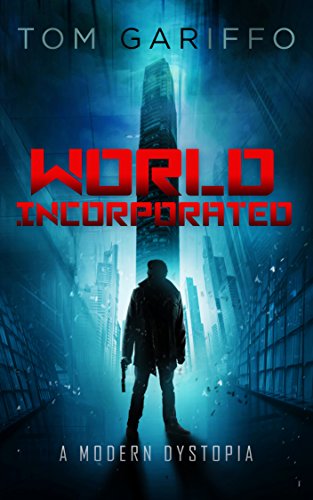 World, Incorporated: A Modern Dystopia