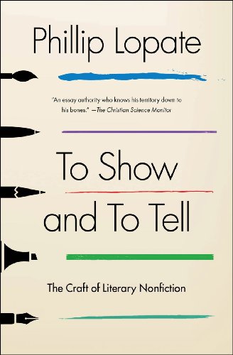 To Show and to Tell: The Craft of Literary Nonfiction