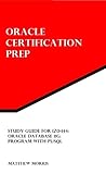 Study Guide for 1Z0-144: Oracle Database 11g: Program with PL/SQL (Oracle Certification Prep)