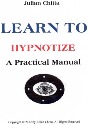 LEARN TO HYPNOTIZE, A Practical manual