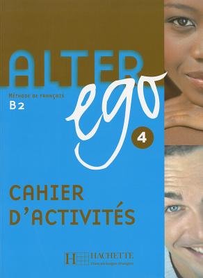 Alter Ego 4: Methode de Francais B2   [FRE-ALTER EGO 4] [French Edition] [Paperback]