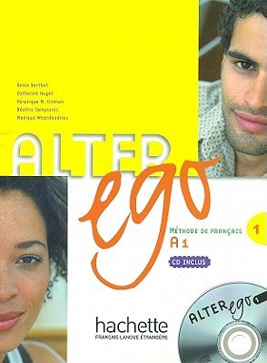Alter Ego 1: Methode de Francais [With CD (Audio)]   [FRE-ALTER EGO 1 W/CD] [French Edition] [Paperback]
