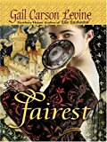Fairest by Levine, Gail Carson published by Thorndike Press Hardcover
