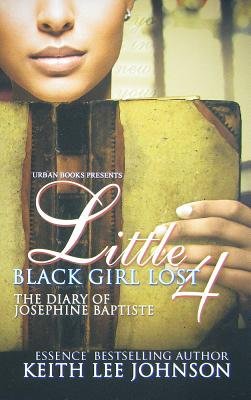 Little Black Girl Lost: The Diary of Josephine Baptiste   [LITTLE BLACK GIRL LOST 04] [Mass Market Paperback]