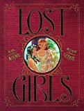 Lost Girls Hardcover Edition   [LOST GIRLS HARDCOVER /E] [Hardcover]