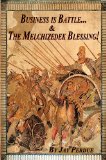 Business is Battle! & THE MELCHIZEDEK BLESSING