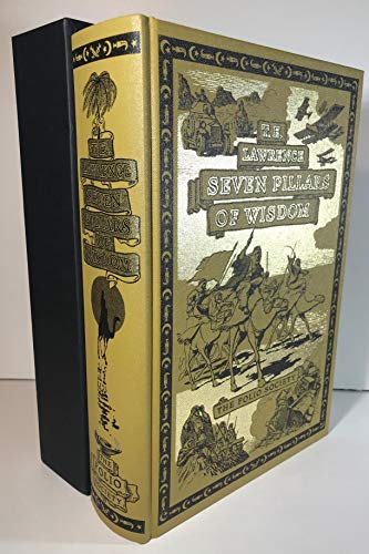 Seven Pillars of Wisdom. A Triumph. Foreword by Wilfred Thesiger. Introduction by Michael Asher. [Folio Society edition]
