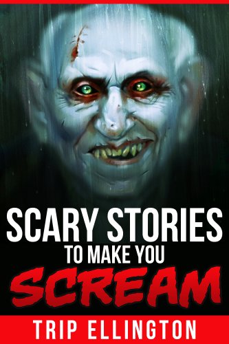 Scary Stories to Make You Scream