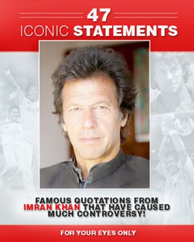 47 Iconic Statements By Imran Khan!