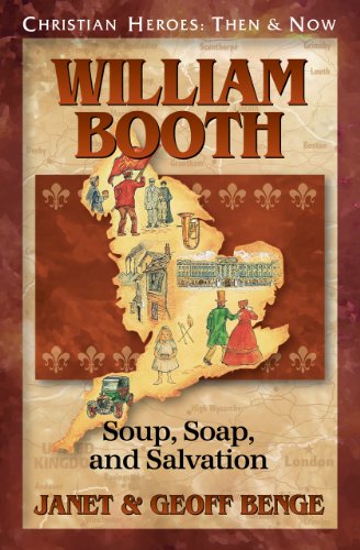 Book Cover William Booth: Soup, Soap, and Salvation (Christian Heroes: Then & Now)