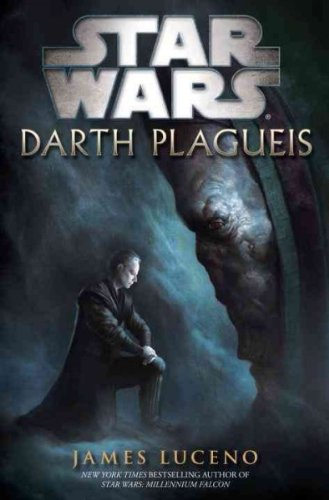 Darth Plagueis: Star Wars (Star Wars: The New Jedi Order (Hardcover) #19) [ DARTH PLAGUEIS: STAR WARS (STAR WARS: THE NEW JEDI ORDER (HARDCOVER) #19) BY Luceno, James ( Author ) Jan-10-2012