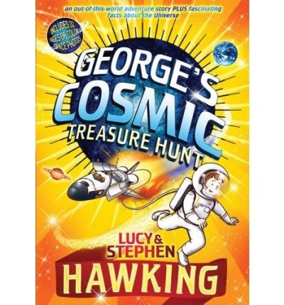 George's Cosmic Treasure HuntGEORGE'S COSMIC TREASURE HUNT by Hawking, Lucy (Author) on May-19-2009 Hardcover