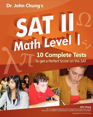 Dr. John Chung's SAT II Math Level 1   [DR JOHN CHUNGS SAT II MATH LEV] [Paperback]