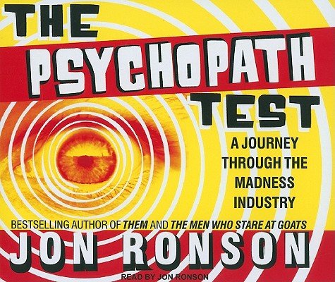 The Psychopath Test: A Journey Through the Madness IndustryÂ Â  [PSYCHOPATH TEST 6D] [Compact Disc]