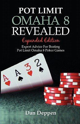 Pot Limit Omaha 8 Revealed Expanded EditionÂ Â  [POT LIMIT OMAHA 8 REVEALED EXP] [Paperback]