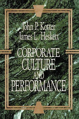 Corporate Culture and PerformanceÂ Â  [CORPORATE CULTURE & PERFORMANC] [Paperback]