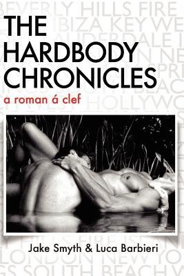 The Hardbody Chronicles   [HARDBODY CHRON] [Paperback]