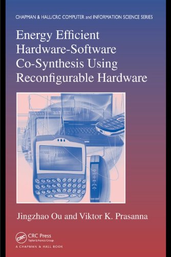 Energy Efficient Hardware-Software Co-Synthesis Using Reconfigurable Hardware (Chapman & Hall/CRC Computer and Information Science Series)