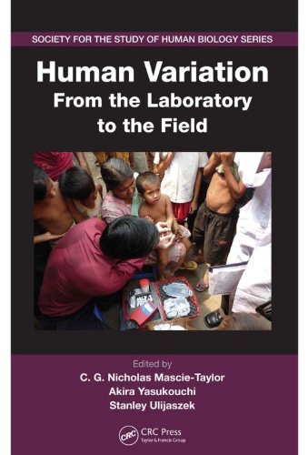 Human Variation: From the Laboratory to the Field (Society for the Study of Human Biology)