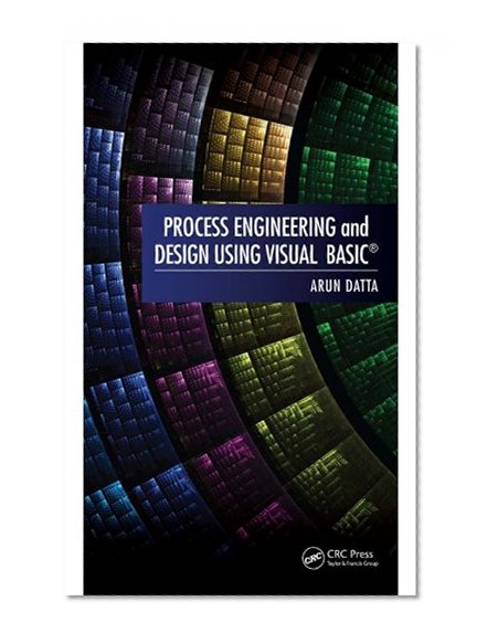 Process Engineering and Design Using Visual BasicÂ®