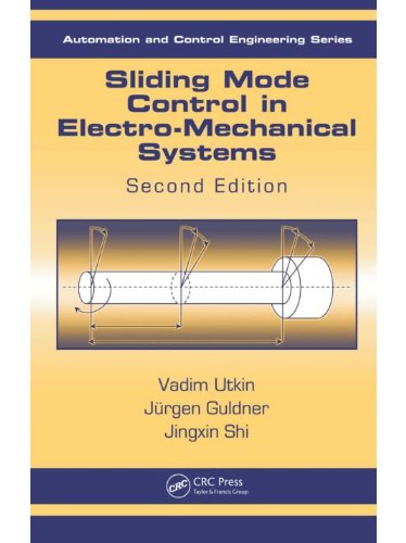 Sliding Mode Control in Electro-Mechanical Systems, Second Edition (Automation and Control Engineering)