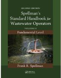 Spellman's Standard Handbook for Wastewater Operators: Volume I, Fundamental Level, Second Edition: 1
