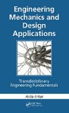 Engineering Mechanics and Design Applications: Transdisciplinary Engineering Fundamentals