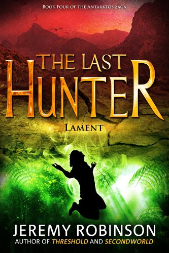 The Last Hunter - Lament (The Antarktos Saga: Book 4)