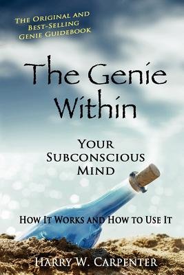 The Genie Within: Your Subconscious Mind   [GENIE W/IN] [Paperback]