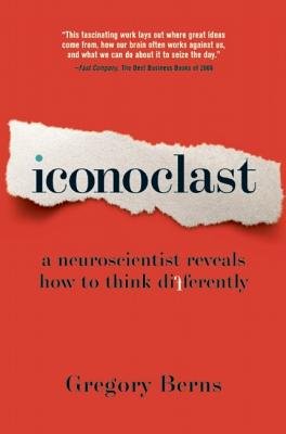 Iconoclast: A Neuroscientist Reveals How to Think Differently   [ICONOCLAST] [Paperback]