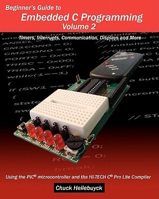 Beginner's Guide to Embedded C Programming - Volume 2Â Â  [BEGINNERS GT EMBEDDED C PROGRA] [Paperback]