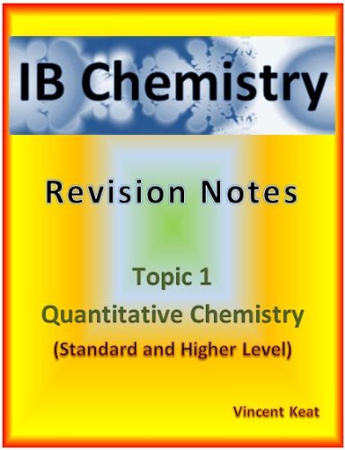 IB Chemistry: 1 Quantitative Chemistry Revision Notes (Standard and Higher Level) (IB Chemistry Revision Notes)