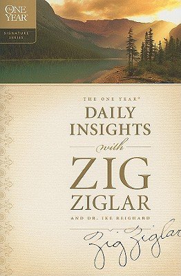 The One Year Daily Insights with Zig Ziglar   [1 YEAR DAILY INSIGHTS W/ZIG ZI] [Paperback]