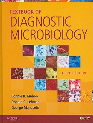 Textbook of Diagnostic Microbiology   [TEXTBK OF DIAGNOSTIC MICROB-4E] [Hardcover]