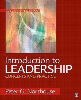 Introduction to Leadership: Concepts and PracticeÂ Â  [INTRO TO LEADERSHIP 2/E] [Paperback]