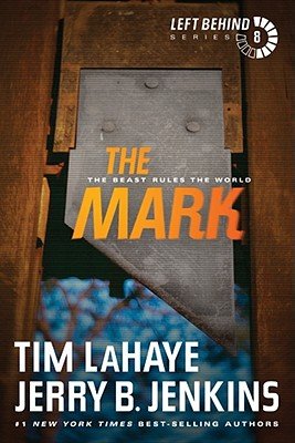 The Mark: The Beast Rules the WorldÂ Â  [LEFT BEHIND #8 MARK] [Paperback]