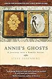 Annie's Ghosts: A Journey Into a Family Secret   [ANNIES GHOSTS] [Paperback]
