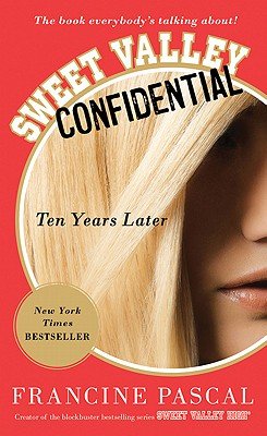 Sweet Valley Confidential: Ten Years LaterÂ Â  [SWEET VALLEY CONFIDENTIAL] [Mass Market Paperback]