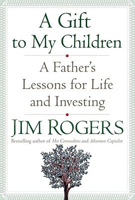A Gift to My Children: A Father's Lessons for Life and Investing   [GIFT TO MY CHILDREN] [Hardcover]
