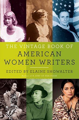 The Vintage Book of American Women WritersÂ Â  [VINTAGE BK OF AMER WOMEN WRITE] [Paperback]